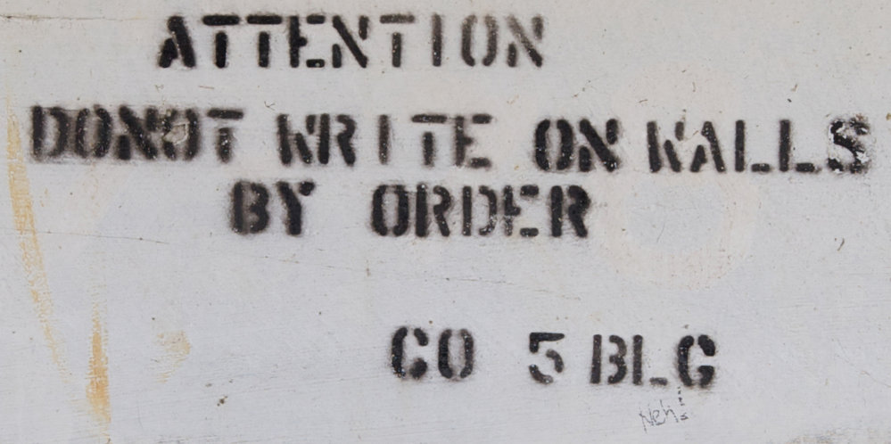 ATTENTION DO NOT WRITE ON WALLS BY ORDER CO 5 BLG